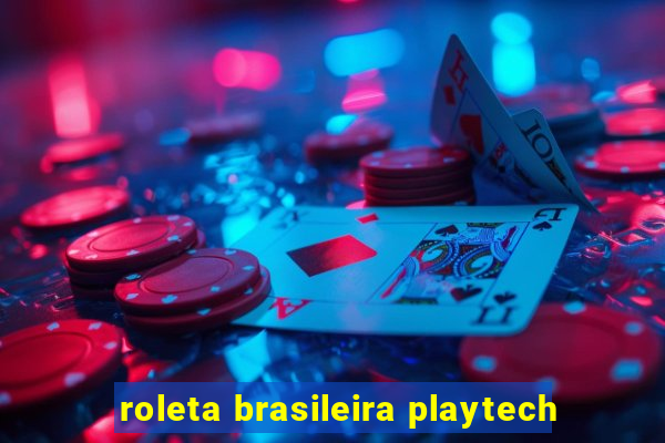 roleta brasileira playtech